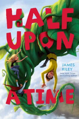 Half Upon a Time - James Riley