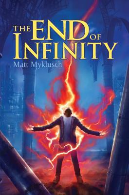The End of Infinity - Matt Myklusch