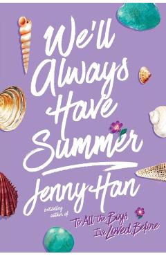 We'll Always Have Summer. Summer #3 - Jenny Han