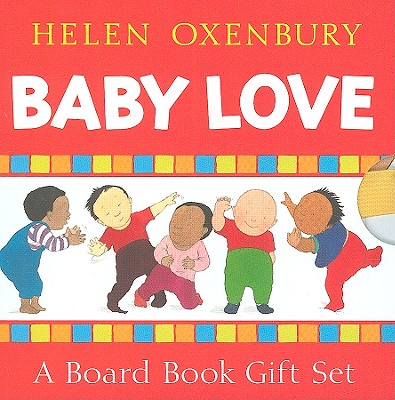 Baby Love: A Board Book Gift Set/All Fall Down; Clap Hands; Say Goodnight; Tickle, Tickle - Helen Oxenbury
