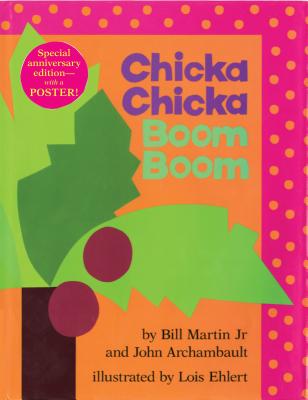 Chicka Chicka Boom Boom: Anniversary Edition - Bill Martin