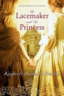 The Lacemaker and the Princess - Kimberly Brubaker Bradley