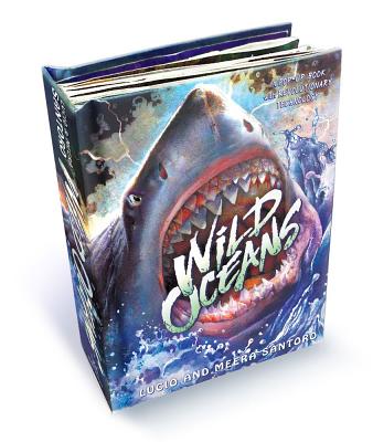 Wild Oceans: A Pop-Up Book with Revolutionary Technology - Lucio Santoro