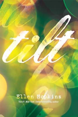 Tilt - Ellen Hopkins