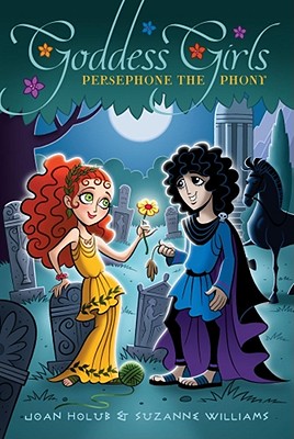 Persephone the Phony, Volume 2 - Joan Holub