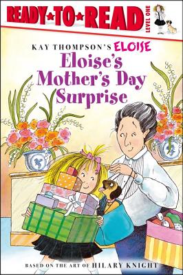 Eloise's Mother's Day Surprise - Kay Thompson