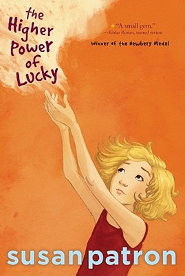 The Higher Power of Lucky - Susan Patron