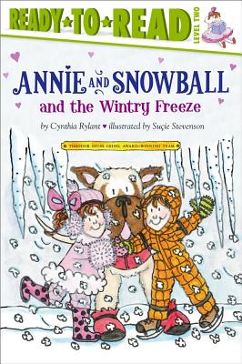 Annie and Snowball and the Wintry Freeze - Cynthia Rylant