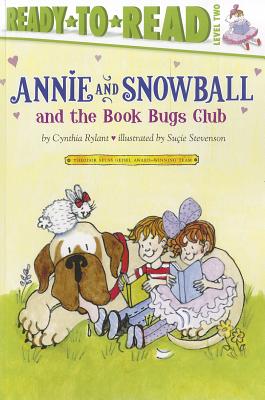 Annie and Snowball and the Book Bugs Club - Cynthia Rylant