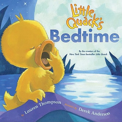Little Quack's Bedtime - Lauren Thompson