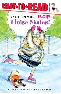 Poza produsului Eloise Skates! - Kay Thompson
