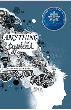 Coperta cărții 'Anything But Typical - Nora Raleigh Baskin'