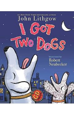 I Got Two Dogs: (book and CD) [With CD]