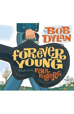 Coperta cărții 'Forever Young - Bob Dylan'