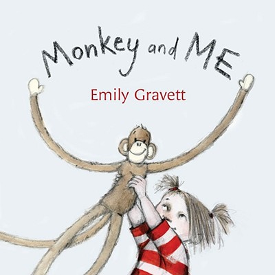 Monkey and Me - Emily Gravett