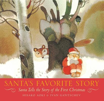 Santa's Favorite Story: Santa Tells the Story of the First Christmas - Hisako Aoki