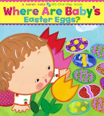 Where Are Baby's Easter Eggs? - Karen Katz
