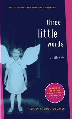Three Little Words - Ashley Rhodes-courter