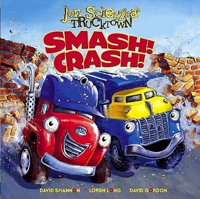 Smash! Crash! - Jon Scieszka