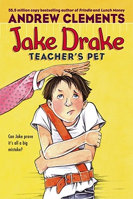 Jake Drake, Teacher's Pet - Andrew Clements