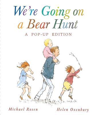 We're Going on a Bear Hunt: A Celebratory Pop-Up Edition - Michael Rosen