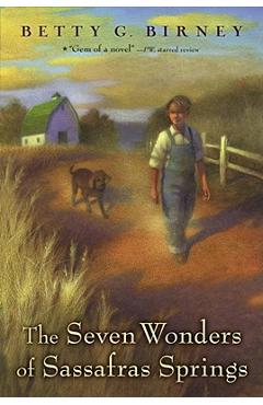 Poza produsului The Seven Wonders of Sassafras Springs - Betty G. Birney