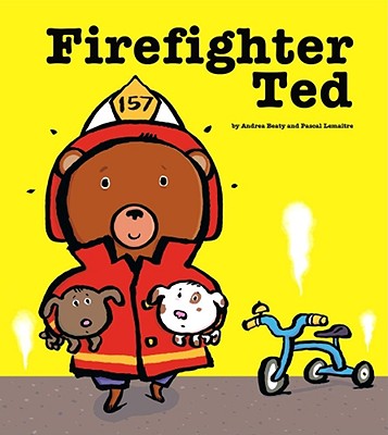 Firefighter Ted - Andrea Beaty