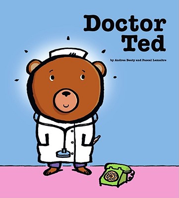 Doctor Ted - Andrea Beaty