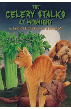 Poza produsului The Celery Stalks at Midnight - James Howe