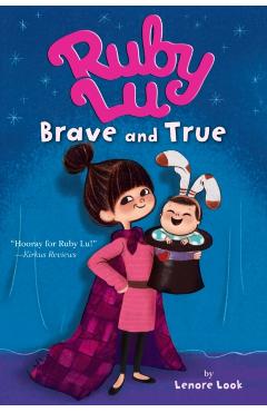 Ruby Lu, Brave and True - Lenore Look