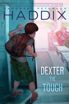 Dexter the Tough - Margaret Peterson Haddix