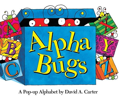 Alpha Bugs: A Pop-Up Alphabet - David A. Carter