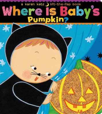 Where Is Baby's Pumpkin? - Karen Katz