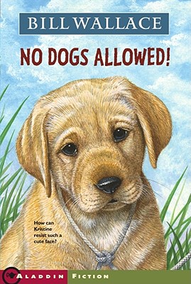 Coperta cărții 'No Dogs Allowed! - Bill Wallace'