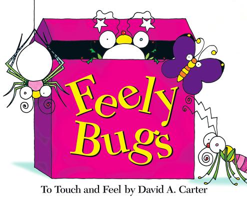Feely Bugs (Mini Edition): To Touch and Feel - David A. Carter