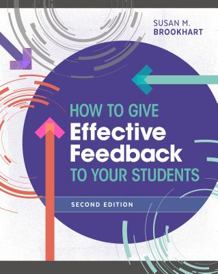 How to Give Effective Feedback to Your Students - Susan M. Brookhart