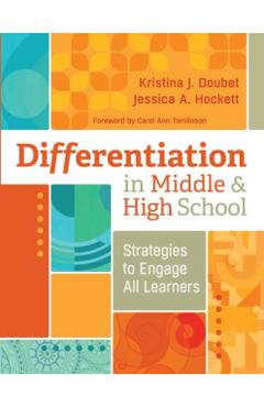 Differentiation in Middle and High School: Strategies to Engage All Learners - Kristina J. Doubet