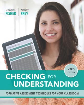 Checking for Understanding: Formative Assessment Techniques for Your Classroom - Douglas Fisher