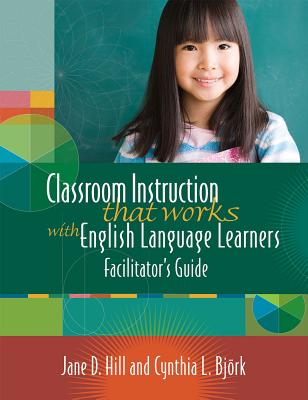 Classroom Instruction That Works with English Language Learners - Jane D. Hill