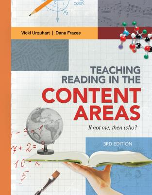 Teaching Reading in the Content Areas: If Not Me, Then Who? - Vicki Urquhuart