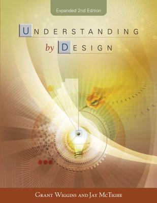 Understanding by Design Expanded 2nd Edition - Grant Wiggins