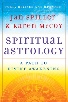 Spiritual Astrology: A Path to Divine Awakening - Jan Spiller