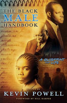 The Black Male Handbook: A Blueprint for Life - Kevin Powell