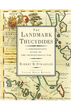 Coperta cărții 'The Landmark Thucydides: A Comprehensive Guide to the Peloponnesian War - Robert B. Strassler'