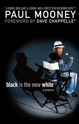 Black Is the New White - Paul Mooney