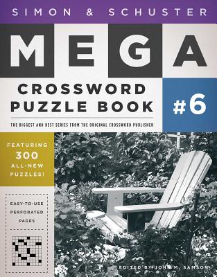 Simon & Schuster Mega Crossword Puzzle Book: 300 Never-Before-Published Crosswords - John M. Samson