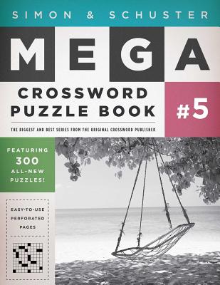 Simon & Schuster Mega Crossword Puzzle Book, Series 5: 300 Never-Before-Published Crosswords - John M. Samson