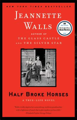 Half Broke Horses: A True-Life Novel - Jeannette Walls