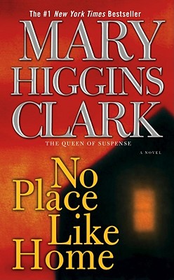 No Place Like Home - Mary Higgins Clark