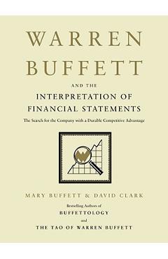Poza produsului Warren Buffett and the Interpretation of Financial Statements: The Search for the Company with a Durable Competitive Advantage - Mary Buffett